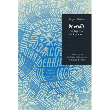 Of Spirit: Heidegger and the Question