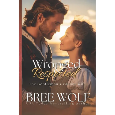Wronged & Respected: The Gentleman's Valiant Wife