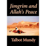Jimgrim and Allah's Peace by Talbot Mundy, Fiction, Classics, Action & Adventure