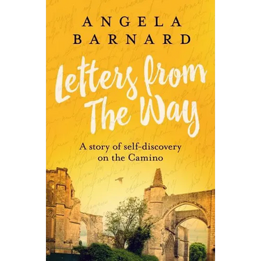 Letters from The Way: A story of self-discovery on the Camino