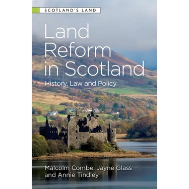 Land Reform in Scotland: History, Law and Policy