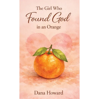 The Girl Who Found God in an Orange