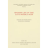 Spanish Life in the Late Middle Ages