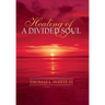 Healing of a Divided Soul