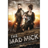 The Mad Mick: Book One in the Mad Mick Series