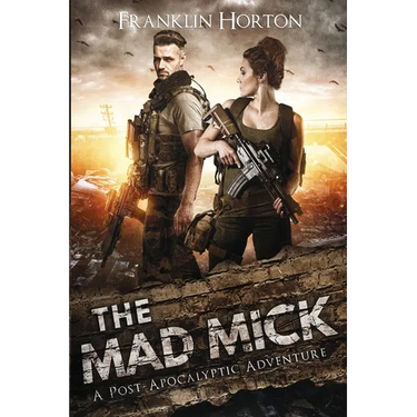 The Mad Mick: Book One in the Mad Mick Series