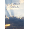 Fearless Living: Breaking Free from Anxiety and Worry