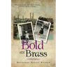 Bold as Brass