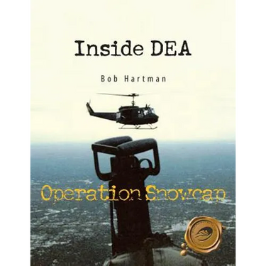 Inside Dea: Operation Snowcap