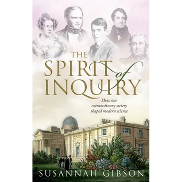 The Spirit of Inquiry: How One Extraordinary Society Shaped Modern Science
