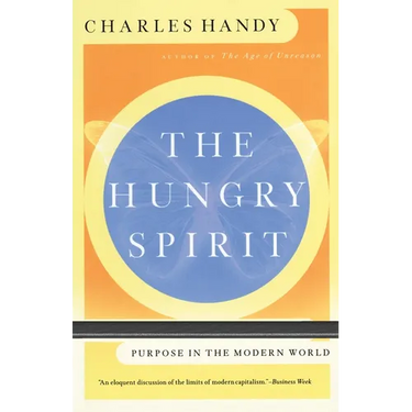 The Hungry Spirit: Purpose in the Modern World
