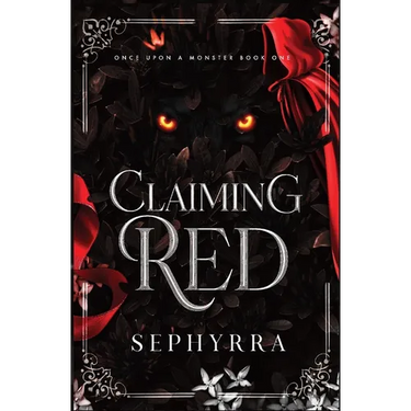 Claiming Red: A Dark Red Riding Hood Retelling
