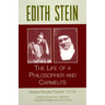 Edith Stein: The Life of a Philosopher and Carmelite