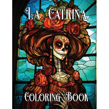 The Artistry of La Catrina Coloring Book: D? de Muertos