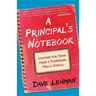 A Principal's Notebook: Lessons for Today from a Pioneering Public School