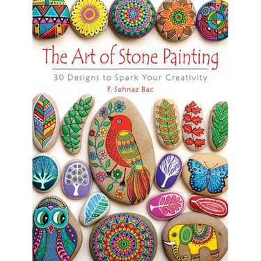 The Art of Stone Painting: 30 Designs to Spark Your Creativity