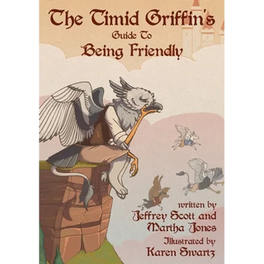 The Timid Griffin's Guide to Being Friendly