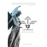 12 Lessons: A Path Forward