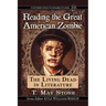 Reading the Great American Zombie: The Living Dead in Literature