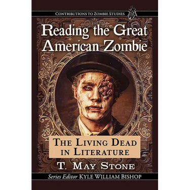 Reading the Great American Zombie: The Living Dead in Literature