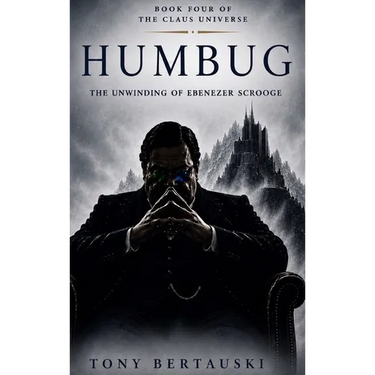 Humbug: The Unwinding of Ebenezer Scrooge