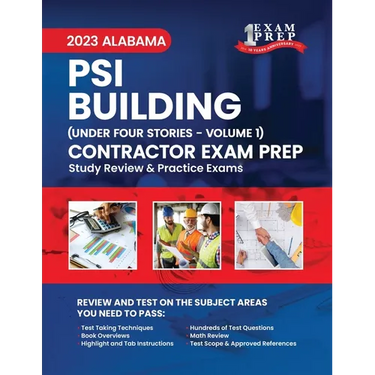 2023 Alabama PSI Building Contractor Under Four Stories: Volume 1: Study Review & Practice Exams