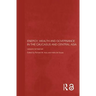 Energy, Wealth and Governance in the Caucasus and Central Asia: Lessons not learned