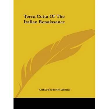 Terra Cotta Of The Italian Renaissance
