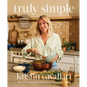 Truly Simple: 140 Healthy Recipes for Weekday Cooking: A Cookbook