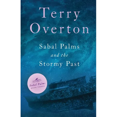Sabal Palms and the Stormy Past