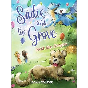 Sadie and the Grove: Meet the Dragon