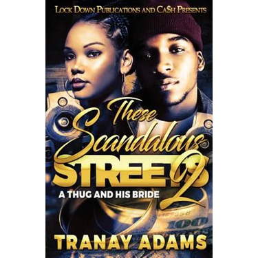 These Scandalous Streets 2: A Thug and his Bride