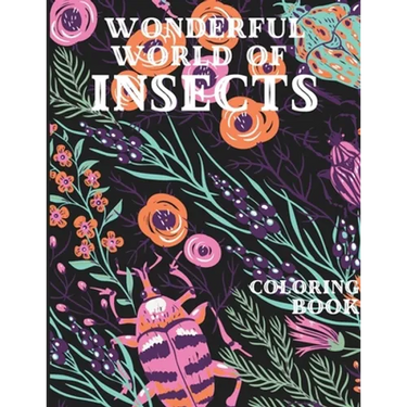 Wonderful World of Insects Coloring Book