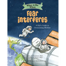 What to Do When Fear Interferes: A Kid's Guide to Overcoming Phobias