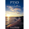Ptsd: A Spouse's Perspective How to Survive in a World of Ptsd