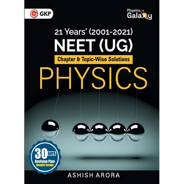 Physics Galaxy: Physics - 21 Years' NEET Chapterwise & Topicwise Solutions 2001-2021