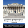 Hydraulic Design of Energy Dissipators for Culverts and Channels