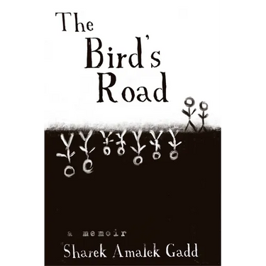The Bird's Road: The Interrogation of Sharek Amalek Gadd