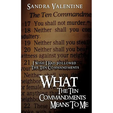 What The Ten Commandments Means To Me