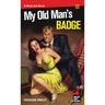 My Old Man's Badge