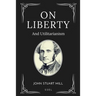 On Liberty: and Utilitarianism (Easy-to-read Layout)