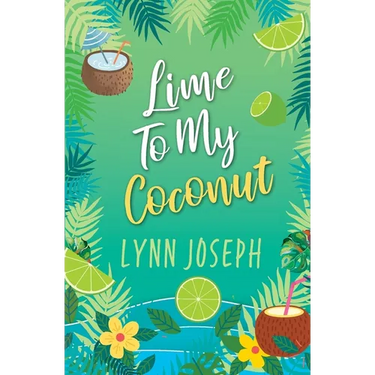 Lime To My Coconut: A Caribbean Island Spicy Romantic Comedy