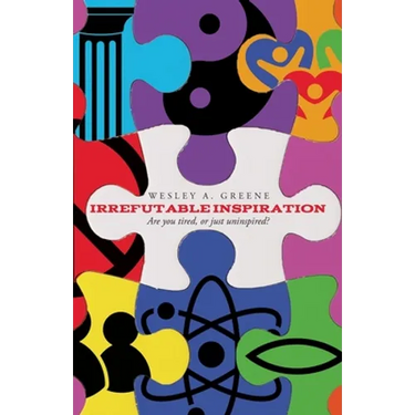 Irrefutable Inspiration: "Are you tired, or just uninspired"