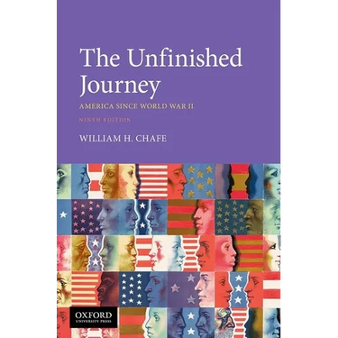The Unfinished Journey: America Since World War II