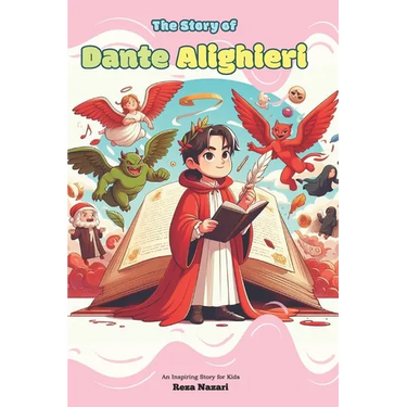 The Story of Dante Alighieri: An Inspiring Story for Kids