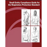 Small Entity Compliance Guide for the Respiratory Protection Standard