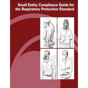 Small Entity Compliance Guide for the Respiratory Protection Standard