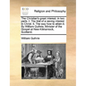 The Christian's Great Interest: In Two Parts. I. the Trial of a Saving Interest in Christ. II. the Way How to Attain It. by William Guthrie, Minister