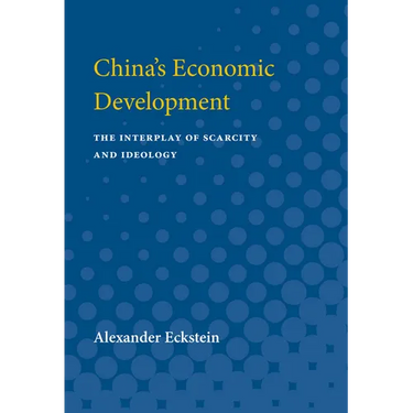 China's Economic Development: The Interplay of Scarcity and Ideology