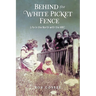 Behind the White Picket Fence: Life In the North with the HBC